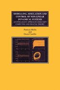 Modelling, Simulation and Control of Non-Linear Dynamical Systems: An Intelligent Approach Using Soft Computing and Fractal Theory