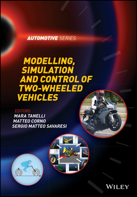 Modelling, Simulation and Control of Two-Wheeled Vehicles - Tanelli, Mara