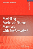Modelling Stochastic Fibrous Materials with Mathematica(r)