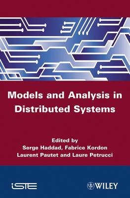 Models and Analysis for Distributed Systems - Haddad, Serge (Editor), and Kordon, Fabrice (Editor), and Pautet, Laurent (Editor)