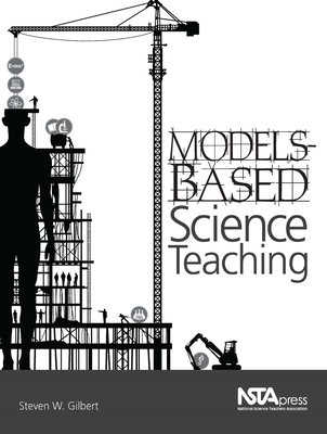 Models-Based Science Teaching - Gilbert, Steven W