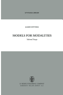 Models for Modalities: Selected Essays