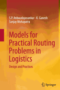 Models for Practical Routing Problems in Logistics: Design and Practices
