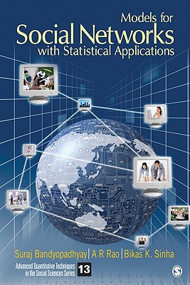 Models for Social Networks With Statistical Applications - Bandyopadhyay, Suraj, and Rao, A R, and Sinha, Bikas K