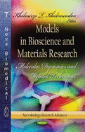 Models in Bioscience & Materials Research: Molecular Dynamics & Related Techniques
