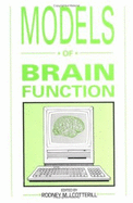 Models of Brain Function - Cotterill, Rodney M J (Editor)