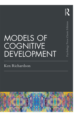 Models Of Cognitive Development - Richardson, Ken
