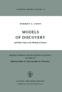 Models of Discovery: And Other Topics in the Methods of Science