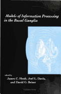Models of information processing in the basal ganglia