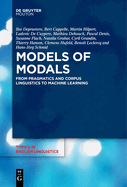 Models of Modals: From Pragmatics and Corpus Linguistics to Machine Learning