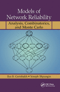 Models of Network Reliability: Analysis, Combinatorics, and Monte Carlo