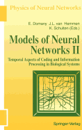 Models of Neural Networks: Temporal Aspects of Coding and Information Processing in Biological Systems