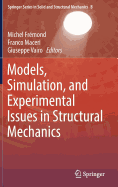 Models, Simulation, and Experimental Issues in Structural Mechanics