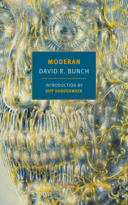 Moderan - Bunch, David R, and VanderMeer, Jeff (Foreword by)