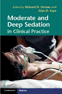 Moderate and Deep Sedation in Clinical Practice