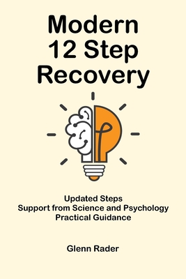 Modern 12 Step Recovery - Rader, Glenn