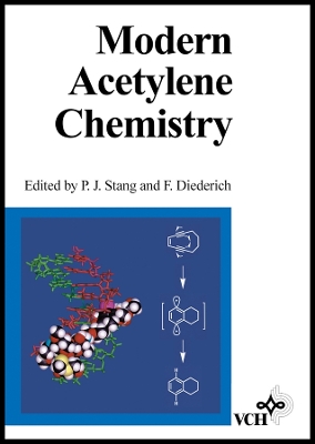 Modern Acetylene Chemistry - Stang, Peter (Editor), and Diederich, Franaois (Editor), and Diederich, Francois (Editor)