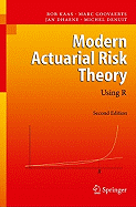 Modern Actuarial Risk Theory: Using R