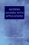 Modern Algebra with Applications