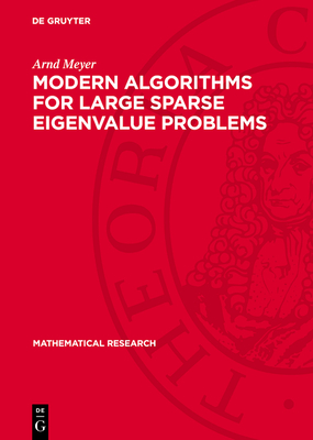 Modern Algorithms for Large Sparse Eigenvalue Problems - Meyer, Arnd