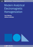 Modern Analytical Electromagnetic Homogenization