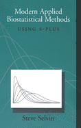 Modern Applied Biostatistical Methods Using S-Plus