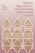 Modern Approaches to Manufacturing Improvement: The Shingo System