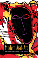 Modern Arab Art: Formation of Arab Aesthetics