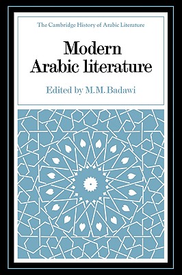 Modern Arabic Literature - Badawi, M. M. (Editor)