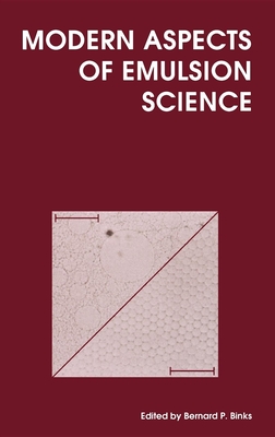 Modern Aspects of Emulsion Science - Binks, Bernard P (Editor)