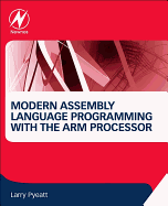 Modern Assembly Language Programming with the Arm Processor