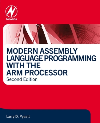 Modern Assembly Language Programming with the Arm Processor - Pyeatt, Larry D