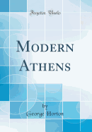 Modern Athens (Classic Reprint)