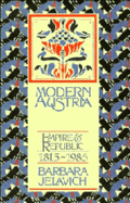 Modern Austria: Empire and Republic, 1815 1986