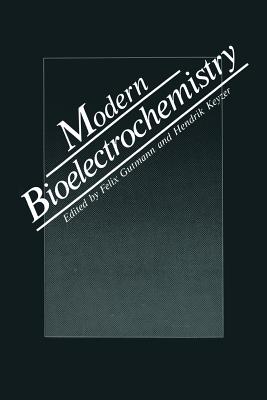 Modern Bioelectrochemistry - Gutmann, F (Editor), and Keyzer, H (Editor)