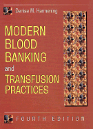 Modern Blood Banking and Transfusion Practices