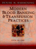 Modern Blood Banking & Transfusion Practices