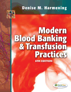 Modern Blood Banking & Transfusion Practices