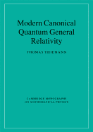 Modern Canonical Quantum General Relativity