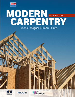 Modern Carpentry - Jones, R Jack, and Wagner, Willis H, and Smith, Howard Bud