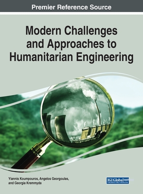 Modern Challenges and Approaches to Humanitarian Engineering - Koumpouros, Yiannis (Editor), and Georgoulas, Angelos (Editor), and Kremmyda, Georgia (Editor)