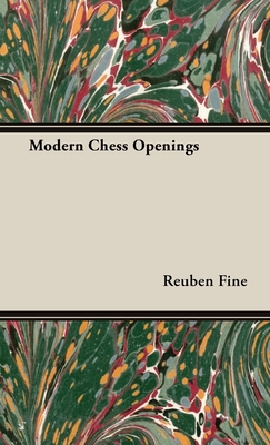 Modern Chess Openings - Fine, Reuben