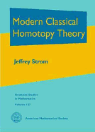 Modern Classical Homotopy Theory
