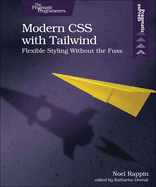 Modern CSS with Tailwind: Flexible Styling Without the Fuss