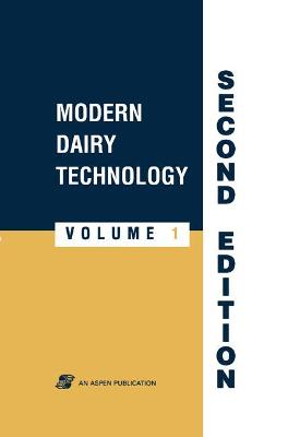 Modern Dairy Technology, Volume 1: Advances in Milk Processing - Robinson, R K, and Springer (Editor)