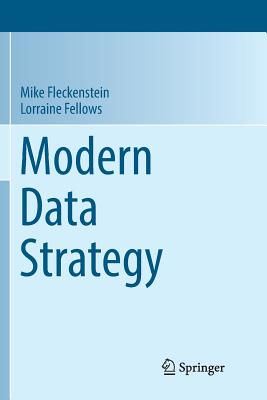 Modern Data Strategy - Fleckenstein, Mike, and Fellows, Lorraine