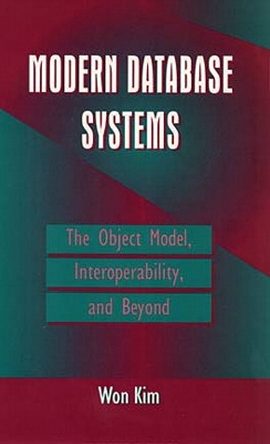 Modern Database Systems - Kim, Won (Editor)