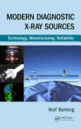 Modern Diagnostic X-Ray Sources: Technology, Manufacturing, Reliability