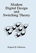 Modern Digital Design and Switching Theory