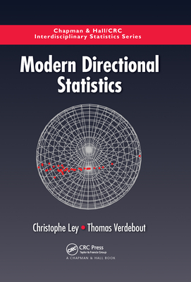 Modern Directional Statistics - Ley, Christophe, and Verdebout, Thomas